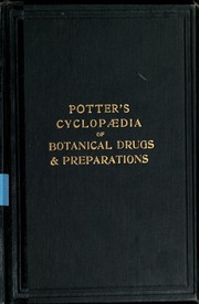 Cover of Potter's Cyclopaedia of Botanical Drugs and Preparations